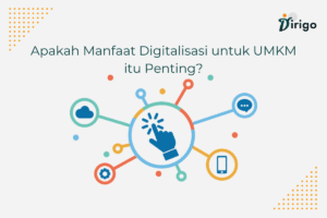 Digitalisasi UMKM: Kunci Bertahan dan Berkembang di Era Disrupsi