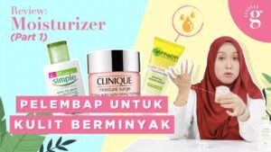 Review Pelembap Kulit: Panduan Lengkap untuk Kulit Sehat dan Terhidrasi