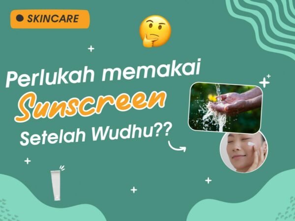 Melindungi Kulit Sepenuhnya: Urutan Penggunaan Sunscreen yang Tepat dalam Rutinitas Skincare Anda