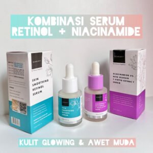 Retinol dan Niacinamide: Duo Dinamis untuk Kulit Sehat dan Bercahaya